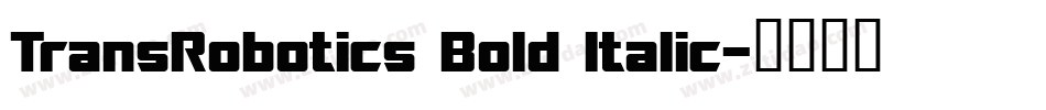 TransRobotics Bold Italic字体转换